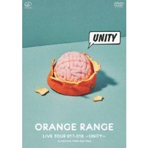 ORANGE RANGE／LIVE TOUR 017-018 〜UNITY〜 at 中野サンプラザホ...
