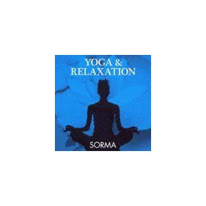 SORMA / YOGA ＆ RELAXATION [CD]