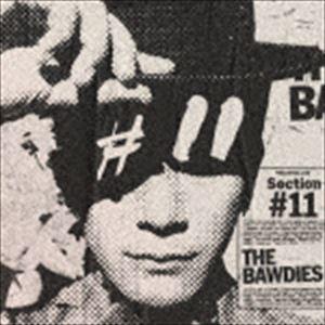 THE BAWDIES / Section ＃11（通常盤） [CD]
