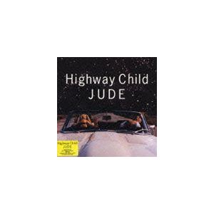 JUDE / Highway Child [CD]