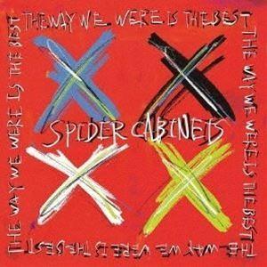 SPIDER CABINETS / THE WAY WE WERE IS THE BEST [CD]