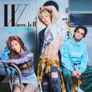 WHITE JAM / Tattoo [CD]
