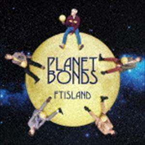FTISLAND / PLANET BONDS（通常盤） [CD]