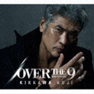 吉川晃司　OVER THE 9 完全生産限定 吉川晃司 / OVER THE 9（初回生産限定盤） [CD] : ポプカル ヤフー店