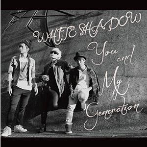 WHITE SHADOW / You／My generation [CD]｜starclub