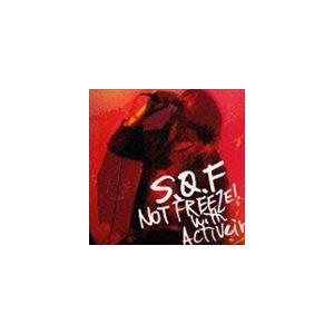 S.Q.F / ノット フリーズ!ウィズ アクティヴェイン [CD]｜starclub