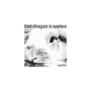 音速ライン / from shoegaze to nowhere [CD]