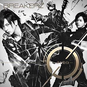 BREAKERZ / 0-ZERO-（通常盤） [CD]｜starclub