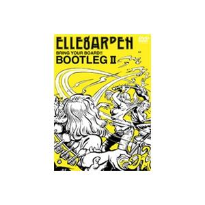 ELLEGARDEN／BRING YOUR BOARD!! TOUR -BOOTLEG II- [DVD]｜starclub