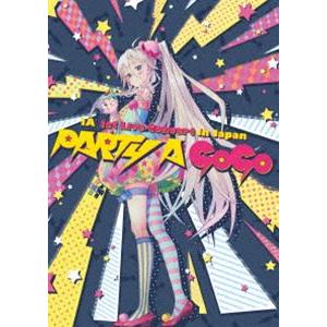 IA 1st Live Concert in Japan”PARTY A GO-GO”（完全生産限定...