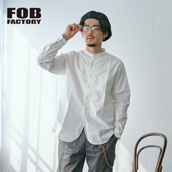 エフオービーファクトリー FOB FACTORY 長袖 バンドカラーシャツ オックスフォード ホワイ...