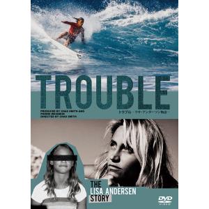 DVD TROUBLE トラブル：リサ・アンダーソン物語 サーフィン SURF｜steadysurf