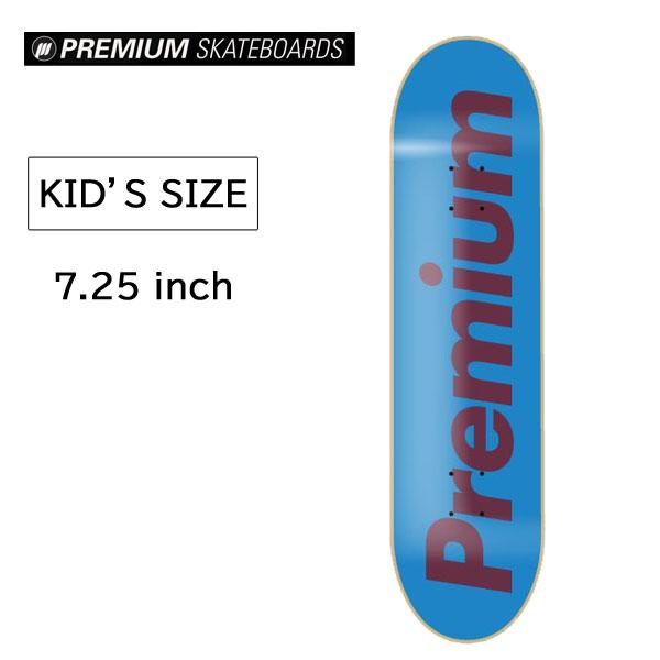 【PREMIUM プレミアム】キッズ 子供 スケボー 板 SUPREMIUM 7.25インチ kid...