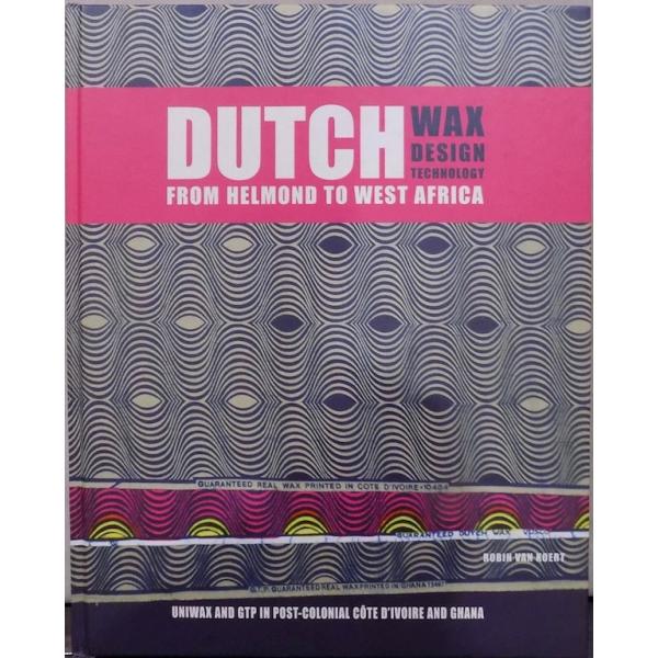 「DUTCH  Wax Design technology from Helmond to West...