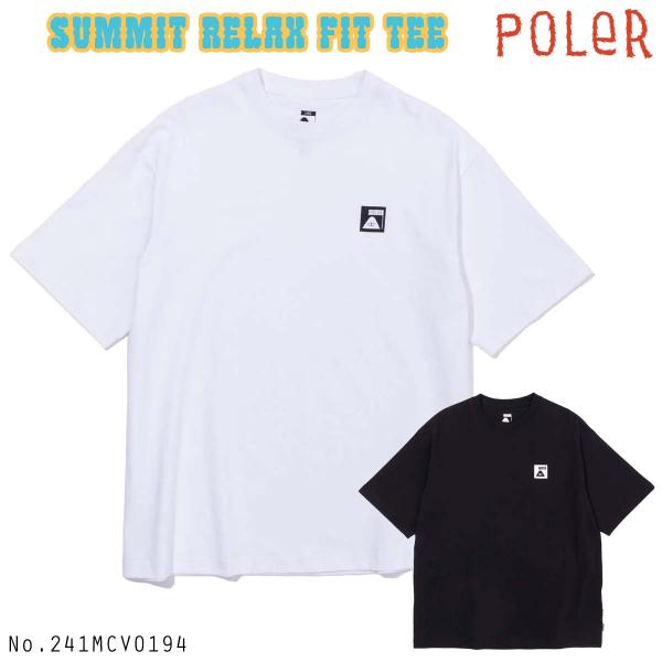 24 POLeR ポーラー Tシャツ SUMMIT RELAX FIT TEE 半袖 トップス シン...