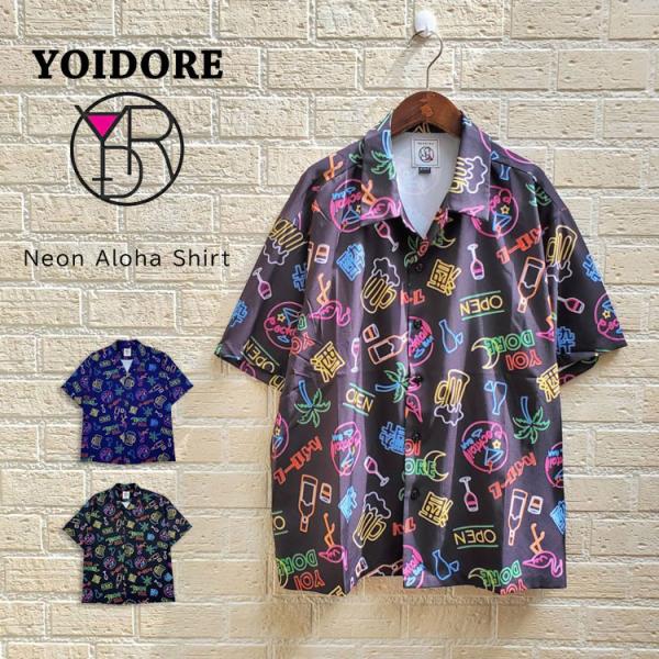 YOIDORE ネオン アロハシャツ 総柄 半袖シャツ よいどれ オープンカラー ボタンシャツ ルー...