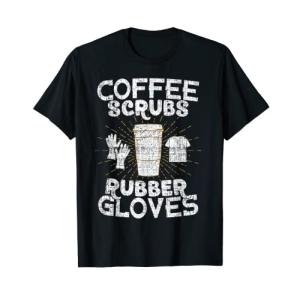 コーヒースクラブ ゴム手袋 面白い看護師 医師ギフト Tシャツ｜sunafukin-store