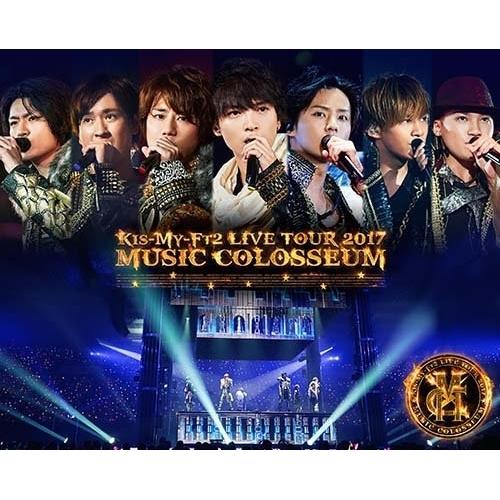 BD/Kis-My-Ft2/LIVE TOUR 2017 MUSIC COLOSSEUM(Blu-r...