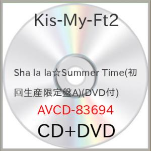 CD/Kis-My-Ft2/Sha la la☆Summer Time (CD+DVD) (初回生産...