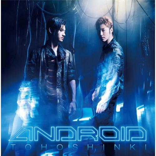 CD/東方神起/ANDROID (CD+DVD) (初回生産限定盤)