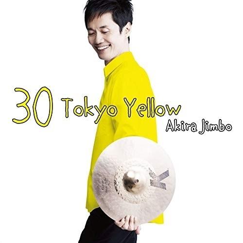 CD/神保彰/30 Tokyo Yellow (ライナーノーツ)