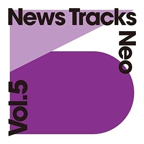 CD/オムニバス/News Tracks Neo Vol.5