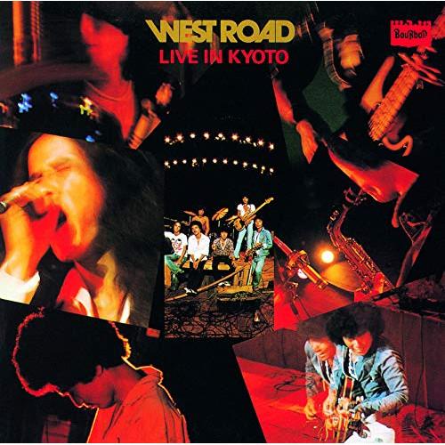 CD/WEST ROAD BLUES BAND/WEST ROAD LIVE IN KYOTO (U...