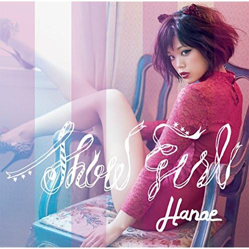 CD/ハナエ/SHOW GIRL (CD+DVD) (初回限定盤)