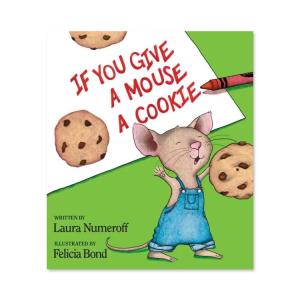 【洋書】もしもねずみにクッキーをあげると [ローラ・ヌメロフ / イラスト：フェリシア・ボンド] If You Give a Mouse a Cookie 25周年記念盤