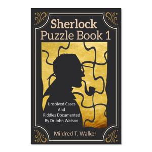 【洋書】シャーロック・パズル・ブック Volume 1：ワトソン博士が記録した未解決事件と謎 [ミルドレッド・T・ウォーカー] Sherlock Puzzle Book