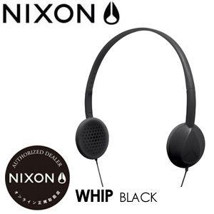 NIXON ニクソン ヘッドフォン イヤホン/Whip-Black｜surfer