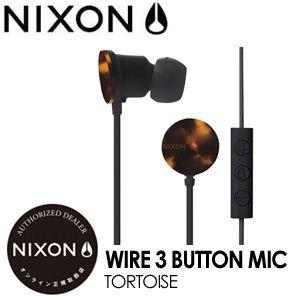 NIXON ニクソン ヘッドフォン イヤホン/Wire3-ButtonMic-Tortoise｜surfer