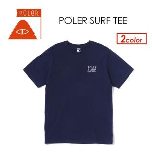 あすつく POLeR ポーラー アウトドア アパレル 半袖 Ｔシャツ/POLER SURF TEE｜surfer