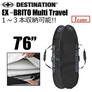 DESTINATION ディスティネーション サーフィン サーフボードケース トリップ 旅行/EX-BRITO Multi Travel 7’6’’｜surfer