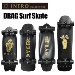 INTRO イントロ スケートボード サーフスケート スケボー コンプリート/DRAG Surf Skate ドラッグ・サーフスケート｜surfer