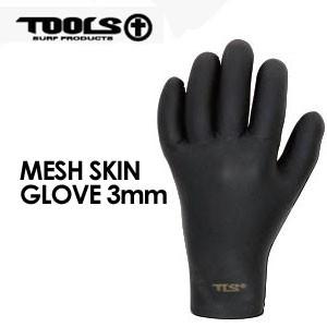 サーフィン 防寒対策 グローブ TOOLS トゥールス/TLS MESH SKIN GLOVE 3m...