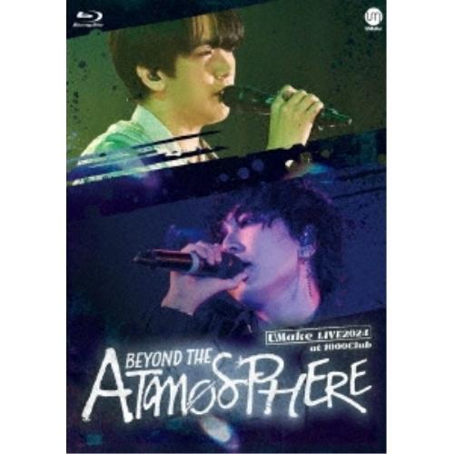 BD/アニメ/UMake LIVE2024 BEYOND THE ATMOSPHERE(Blu-ra...