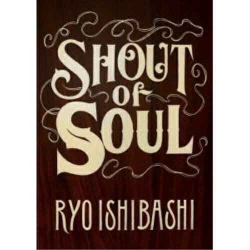 DVD/石橋凌/SHOUT of SOUL【Pアップ