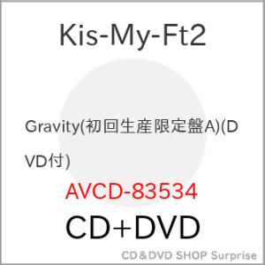 CD/Kis-My-Ft2/Gravity (CD+DVD) (初回生産限定盤A)