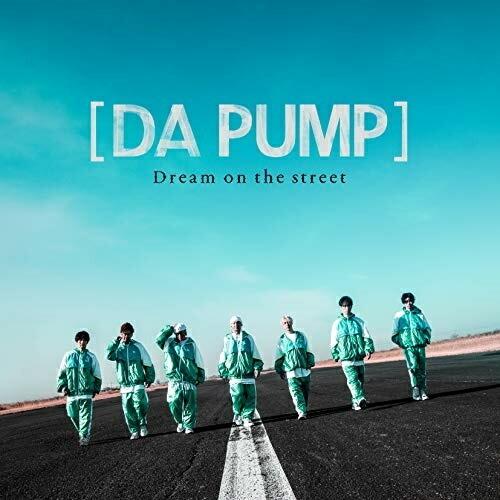 CD/DA PUMP/Dream on the street (CD+Blu-ray(スマプラ対応)...