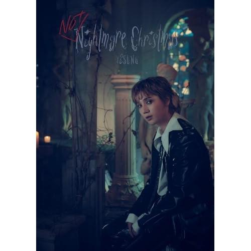 CD/YESUNG/Not Nightmare Christmas (初回生産限定盤B)【Pアップ