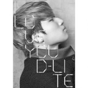 CD/D-LITE(from BIGBANG) feat.葉加瀬太郎/I LOVE YOU (CD+DVD) (初回生産限定盤)