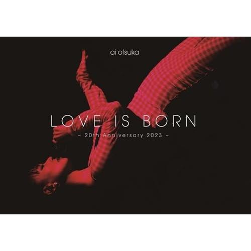 BD/大塚愛/LOVE IS BORN 〜20th Anniversary 2023〜(Blu-ra...