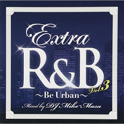 CD / オムニバス / エクストラR&amp;B VOL.3 〜ビー・アーバン〜 ミックスド・バイ DJマ...