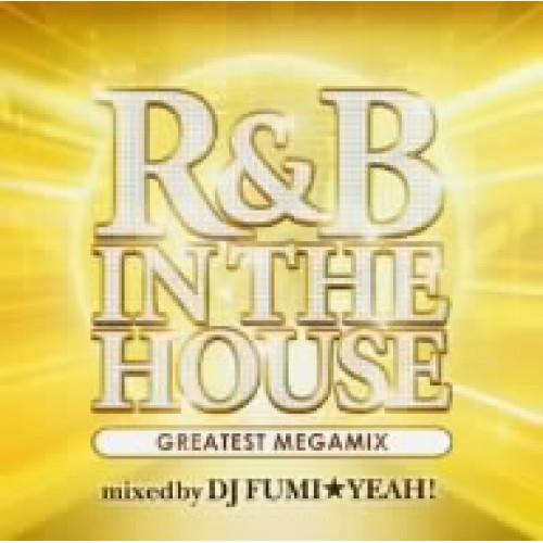 CD / DJ FUMI★YEAH! / R&amp;B IN THE HOUSE -GREATEST ME...