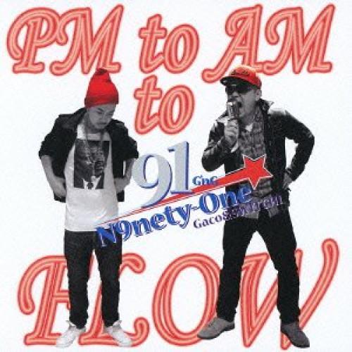 CD / N9nety-One / PM to AM to FLOW