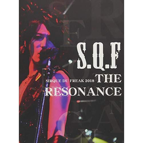 DVD/S.Q.F/SIRQUE DU FREAK 2018 〜THE RESONANCE〜