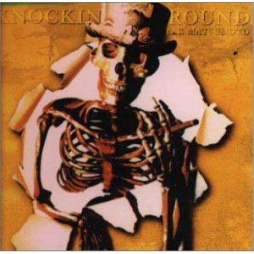 CD/松本孝弘/KNOCKIN&apos; T AROUND