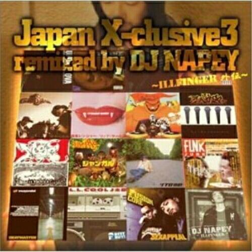 CD/オムニバス/Japan X-clusive 3/Remixed by DJ NAPEY 〜IL...