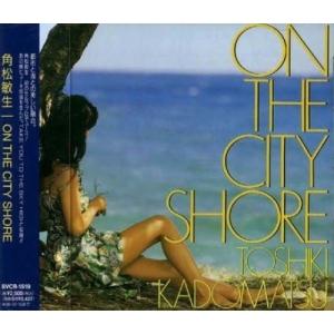 CD/角松敏生/ON THE CITY SHORE